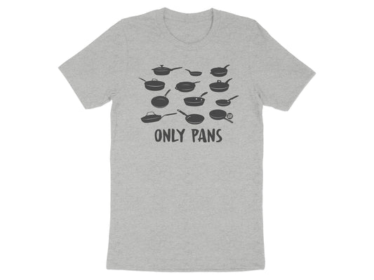 Funny Graphic Tees Only Pans Design T-Shirt Product