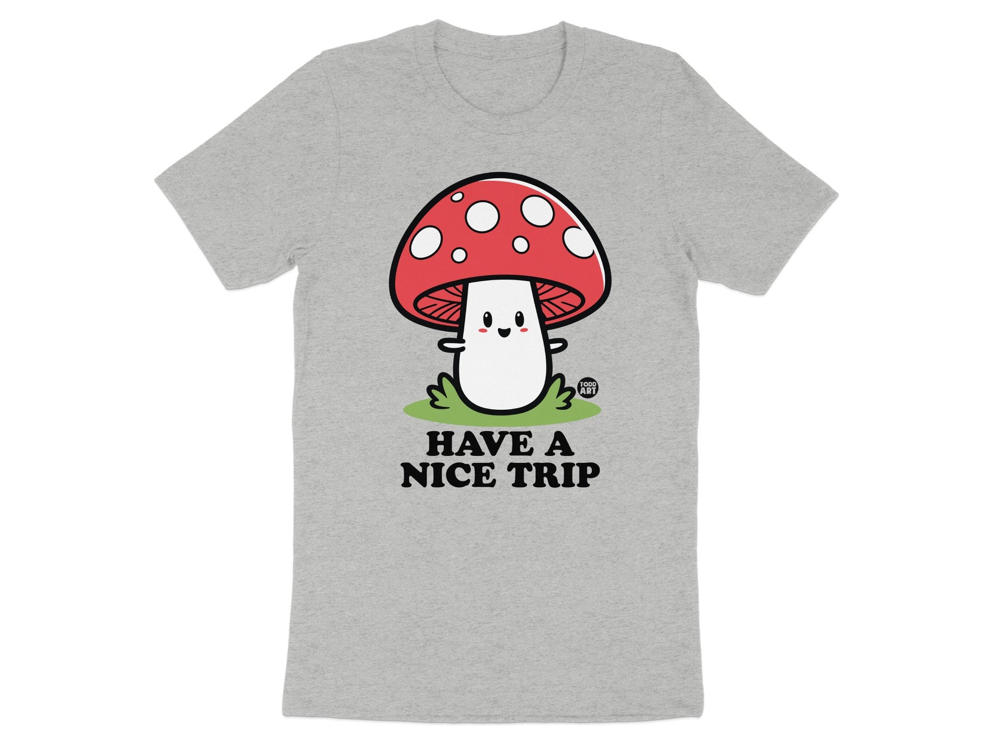 Cute Cartoon Mushroom With Have A Nice Trip T-shirt