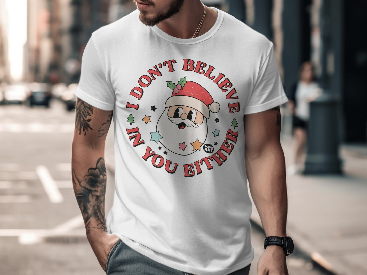 I Don't Believe In You Either Christmas T-Shirt
