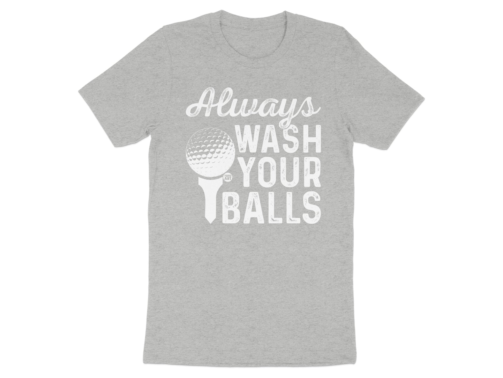 Always Wash Your Balls Funny Golf T-Shirt