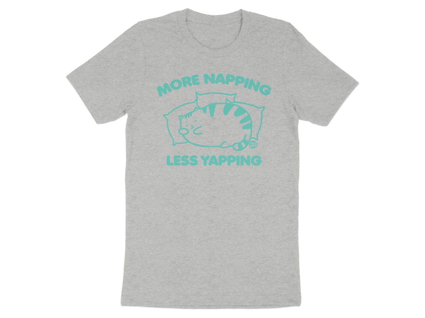 More Napping Less Yapping T-shirt product