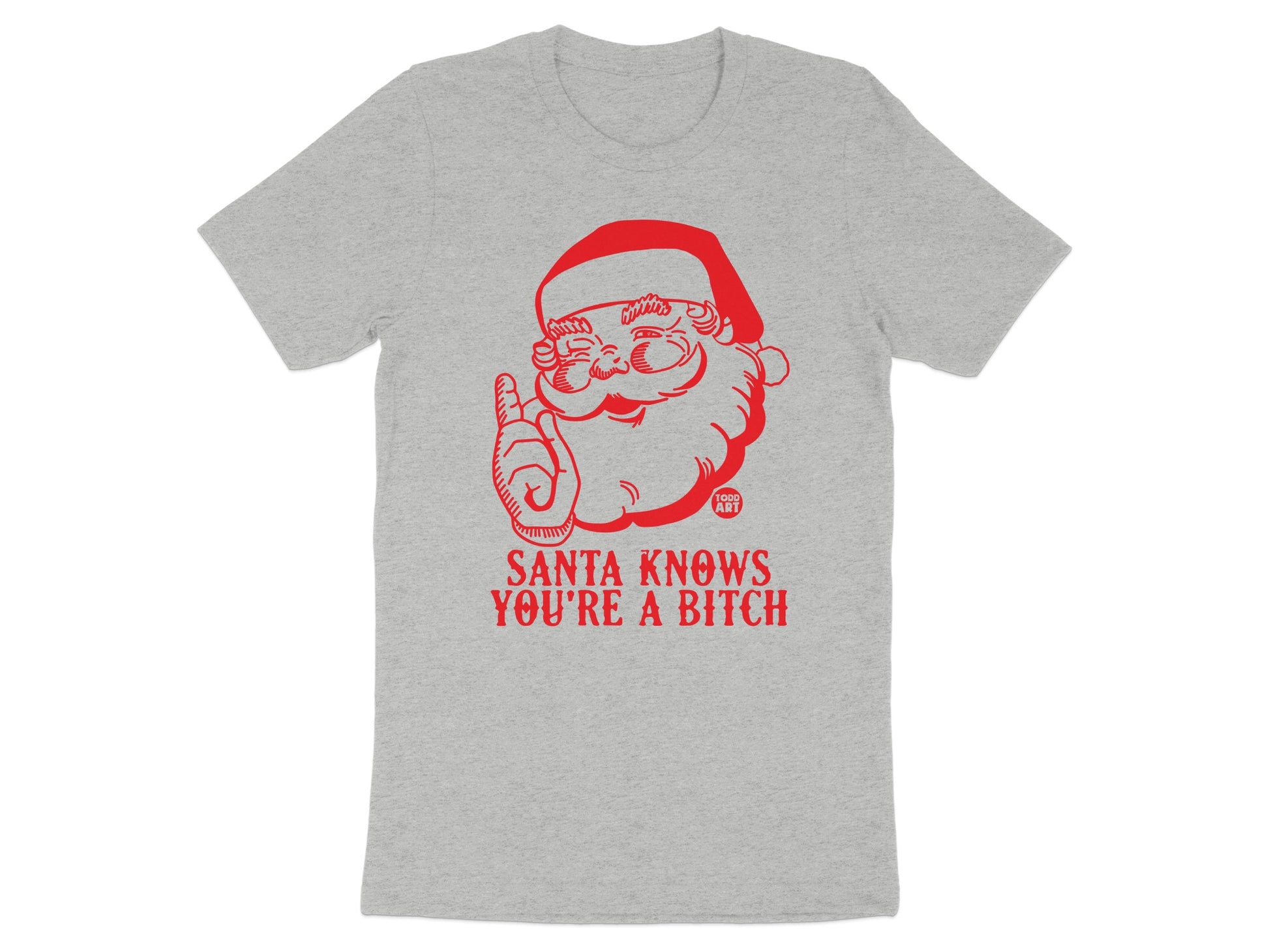 Santa Knows You're A Bitch Funny Graphic T-Shirt product