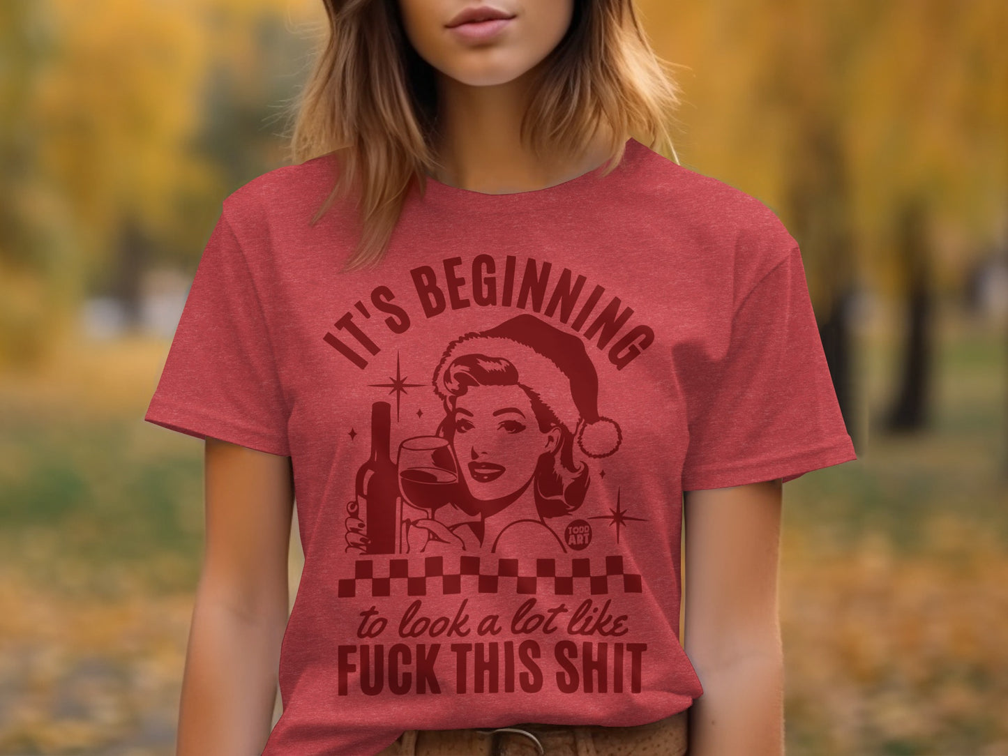 It's Beginning To Look A Lot Like This Shit Shirt