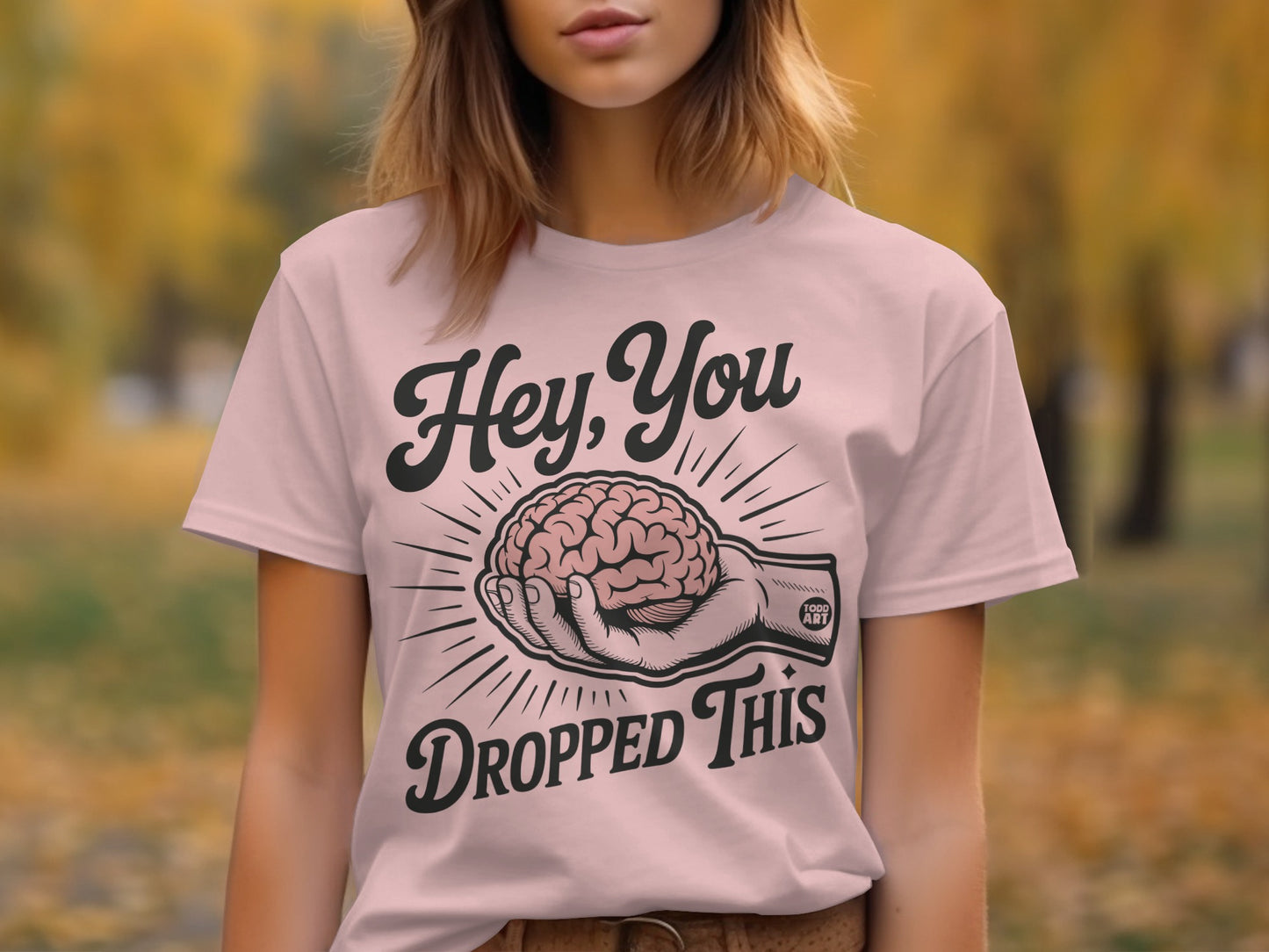 Hey You Dropped This Brain Graphic T-Shirt product