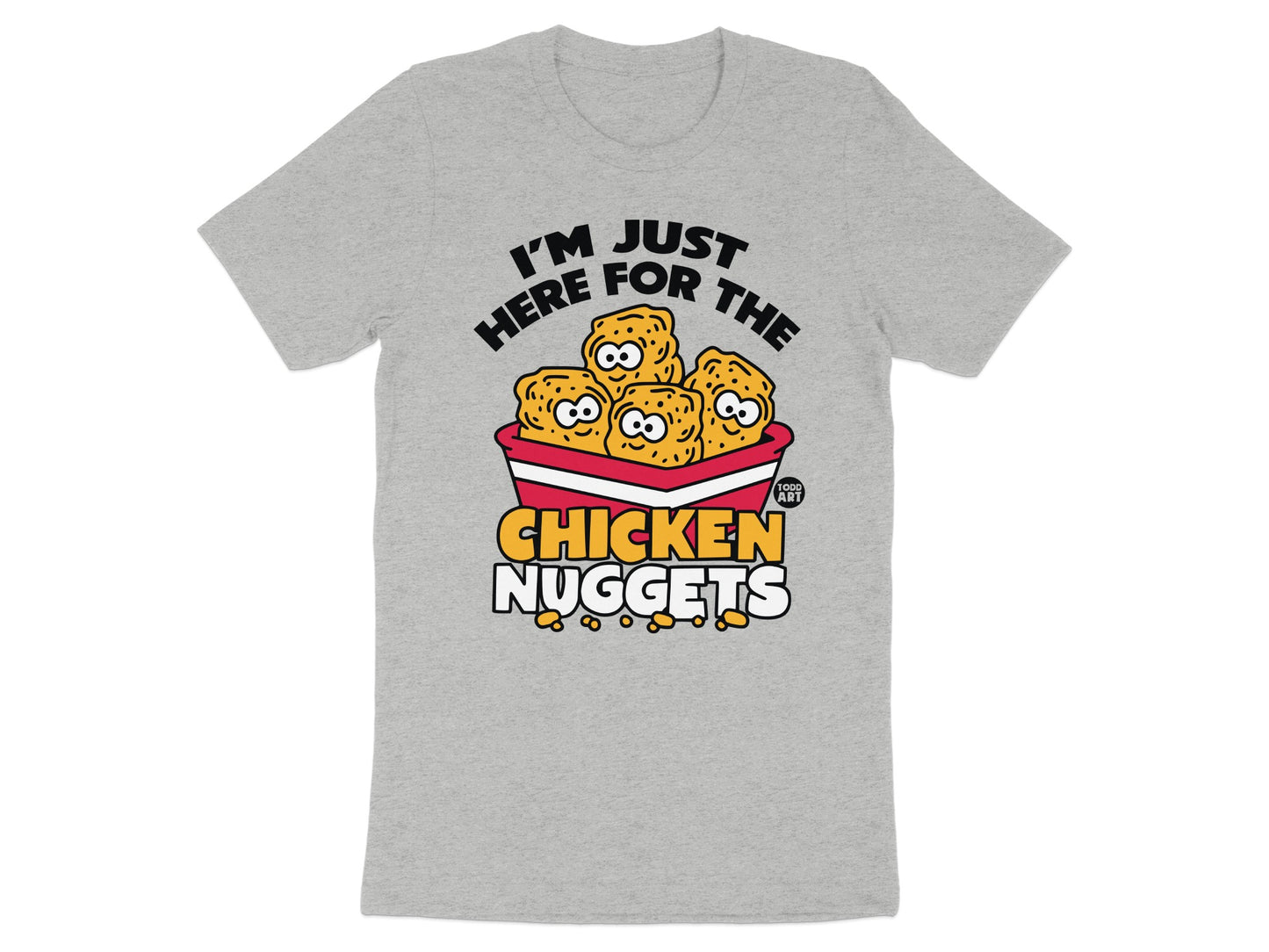 I'm Just Here for the Chicken Nuggets product type