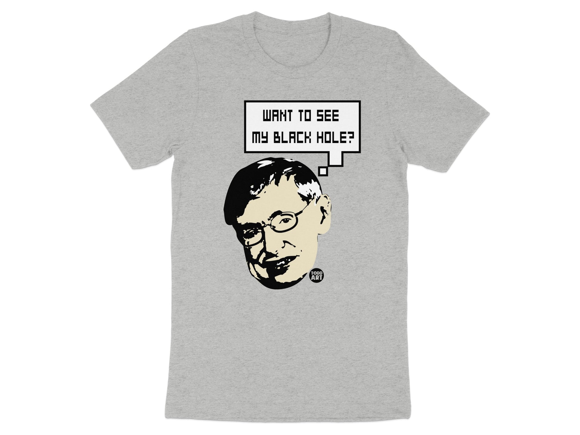 Want to See My Black Hole Graphic T-Shirt