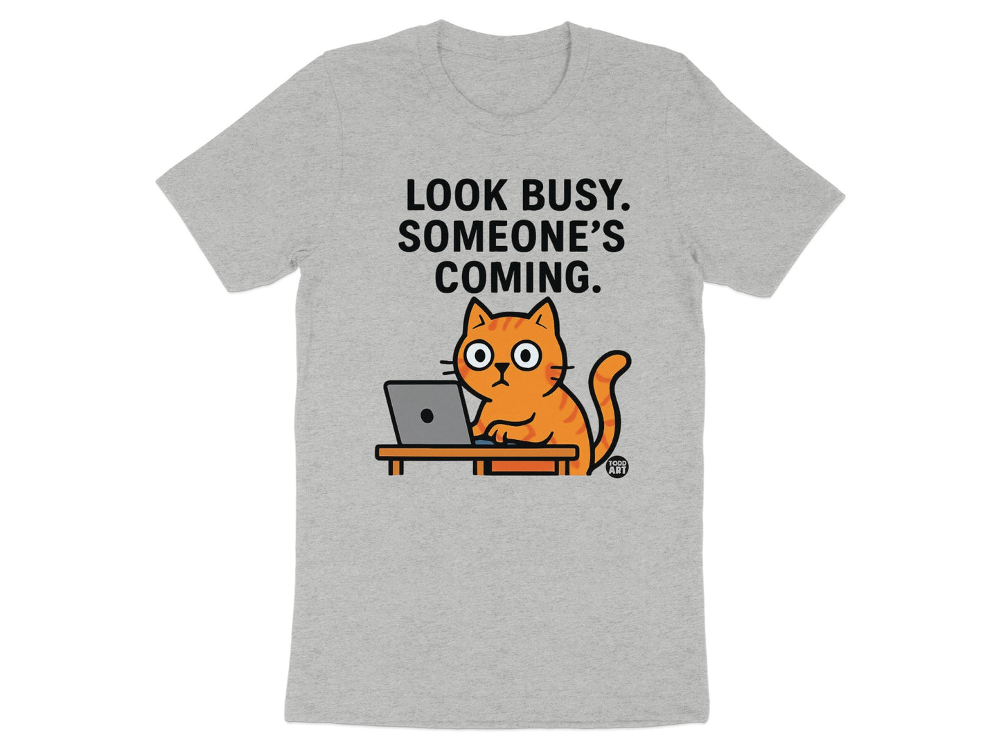 Look Busy Someone's Coming Cat Graphic T-shirt product