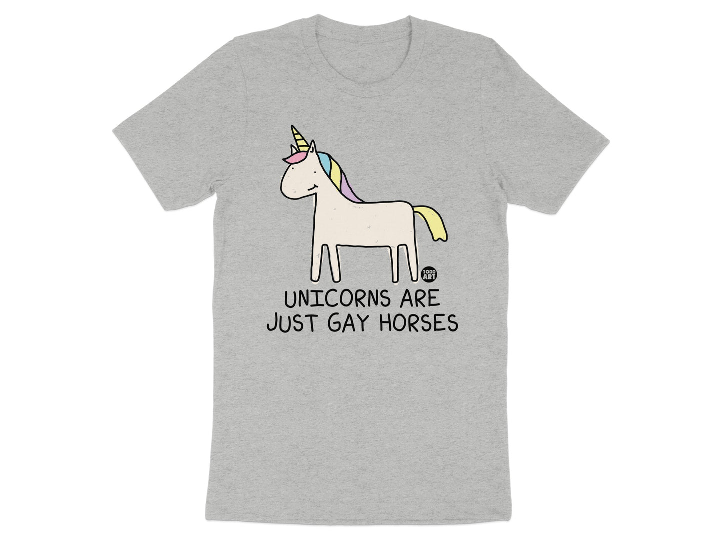 Unicorns Are Just Gay Horses T-Shirt