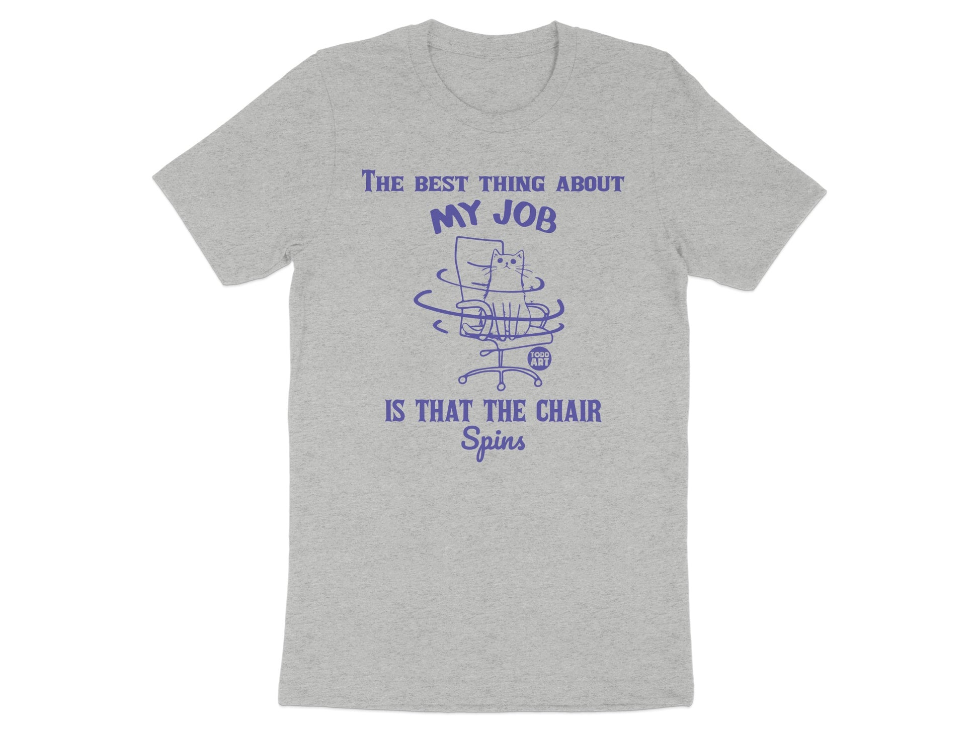 The Best Thing About My Job Spins T-shirt product