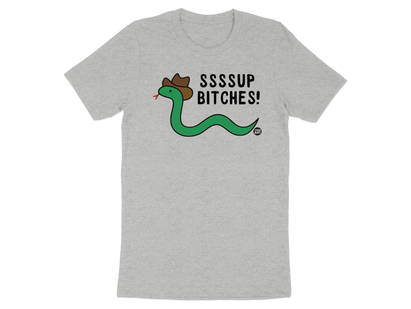 SSSSUP BITCHES Fun and Quirky Graphic Tee