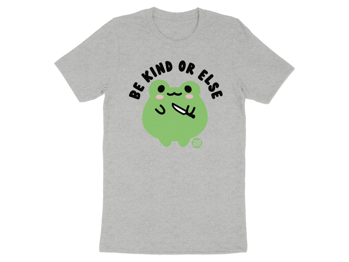 Be Kind Or Else Cute Frog Design For T-Shirt product type