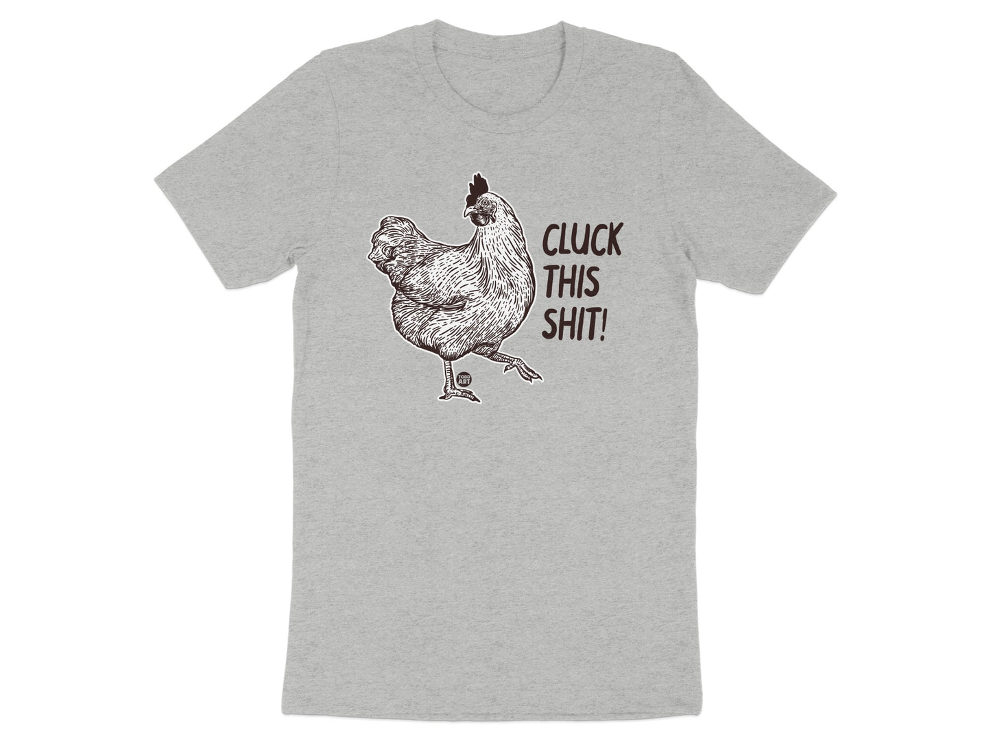 Cluck This Shit Graphic Chicken Tee Shirt product type