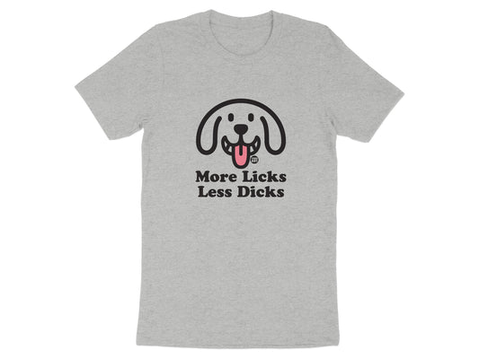 Humorous Dog Design More Licks Less Dicks T-shirt product