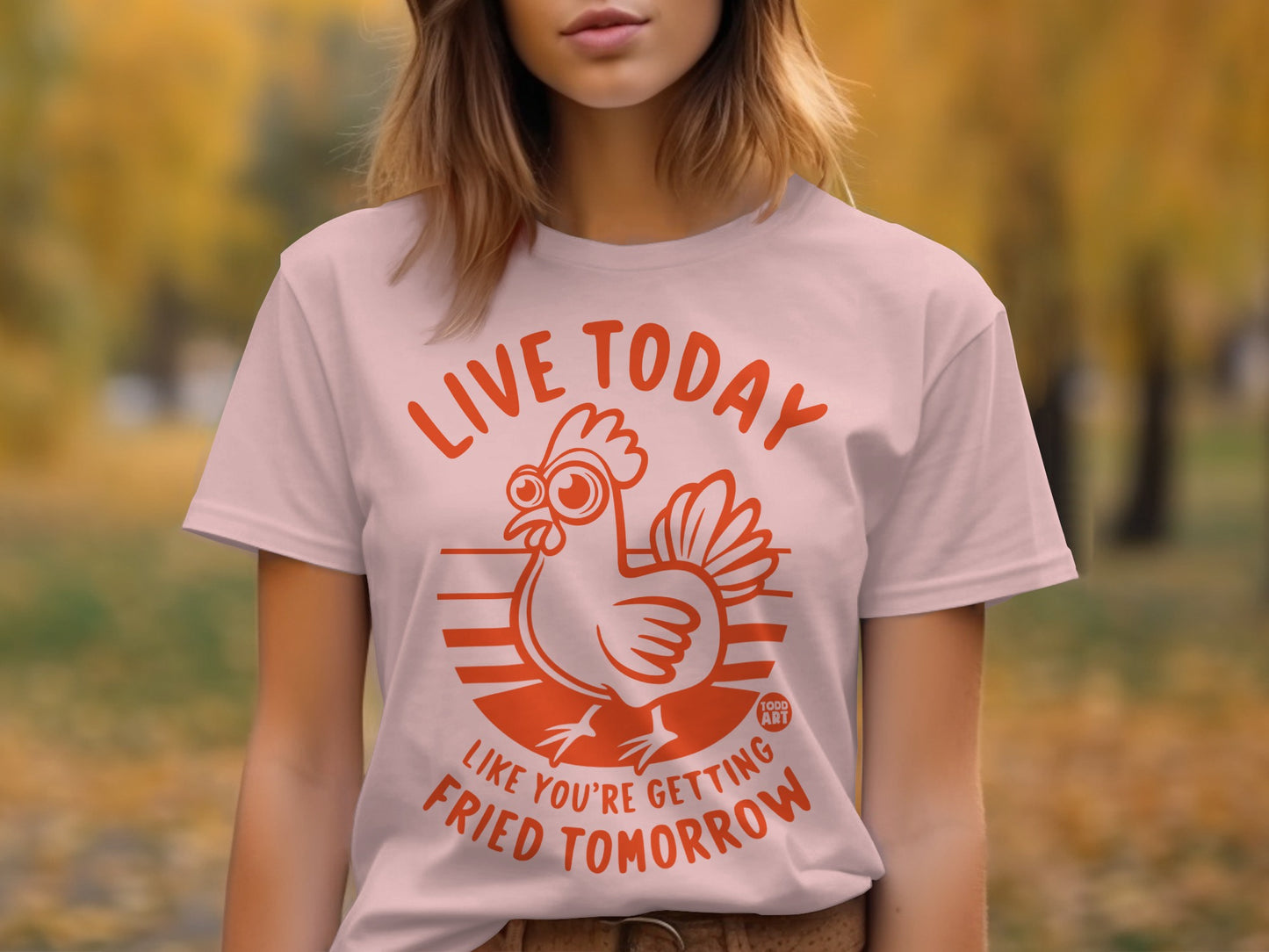 Funny Live Today Chicken Graphic T-shirt product