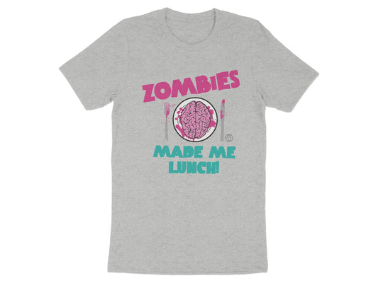 Zombies Made Me Lunch Graphic T-shirt
