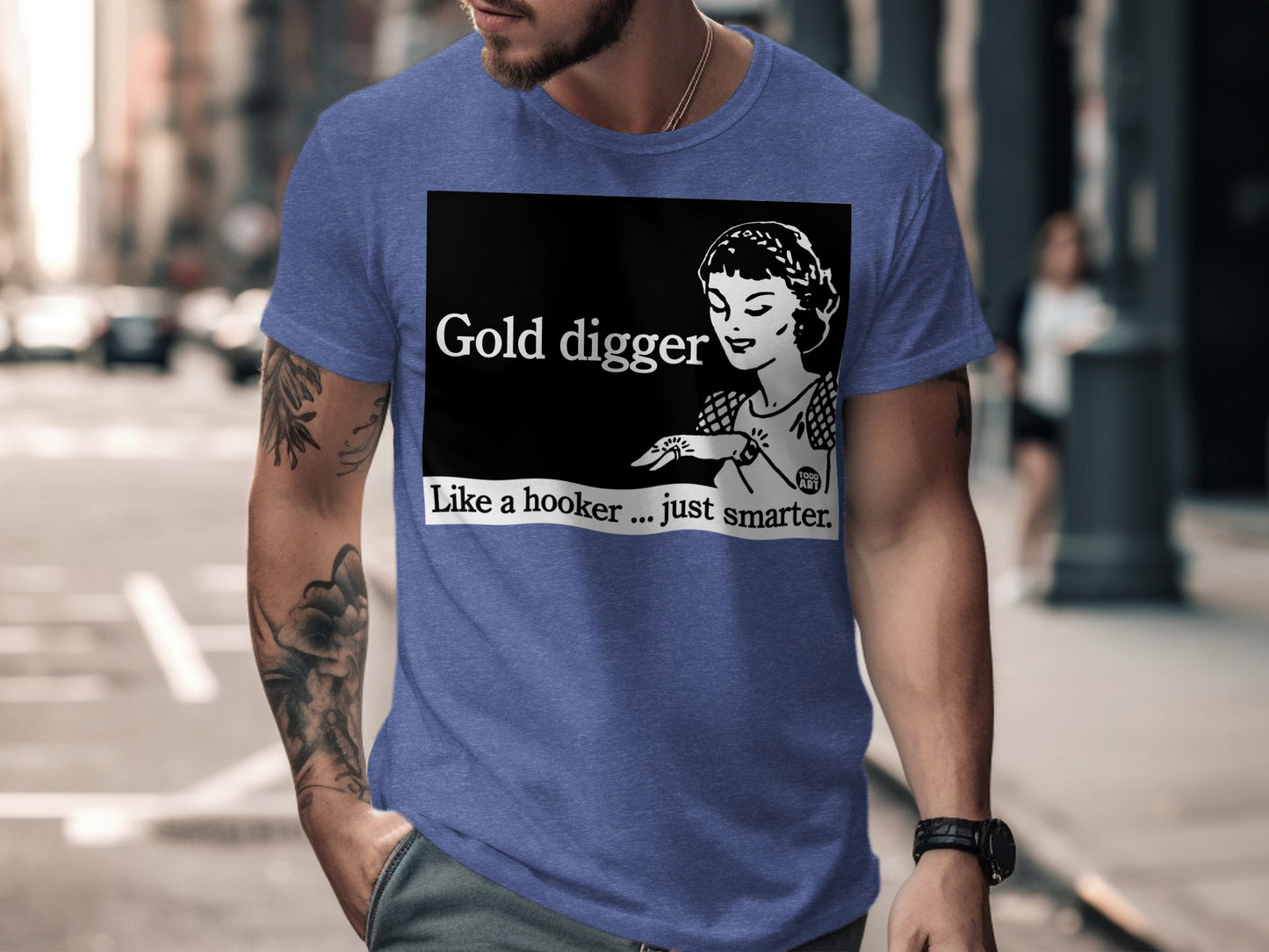 Gold digger like a hooker just smarter t-shirt