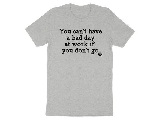 You can't have a bad day if you don't go product type