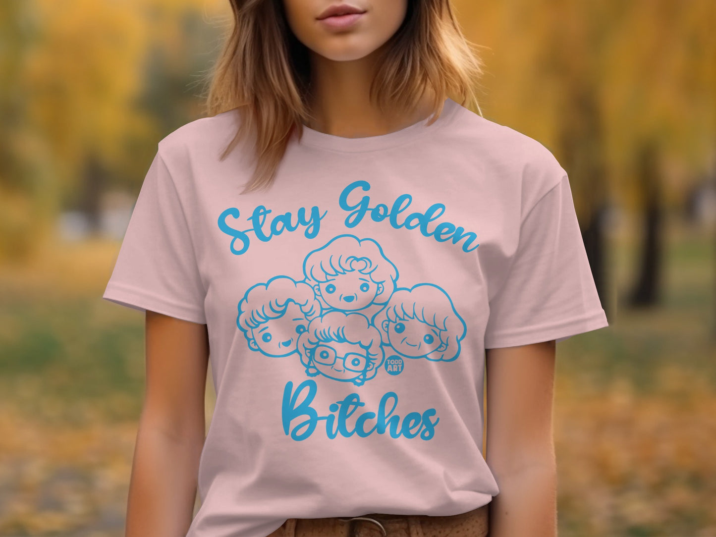 Stay Golden Bitches Graphic Tee Product