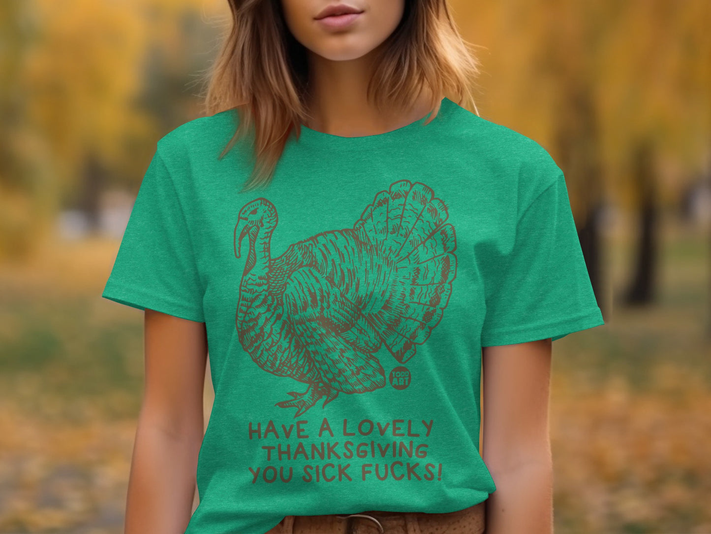 Have a Lovely Thanksgiving You Sick Fucks Shirt