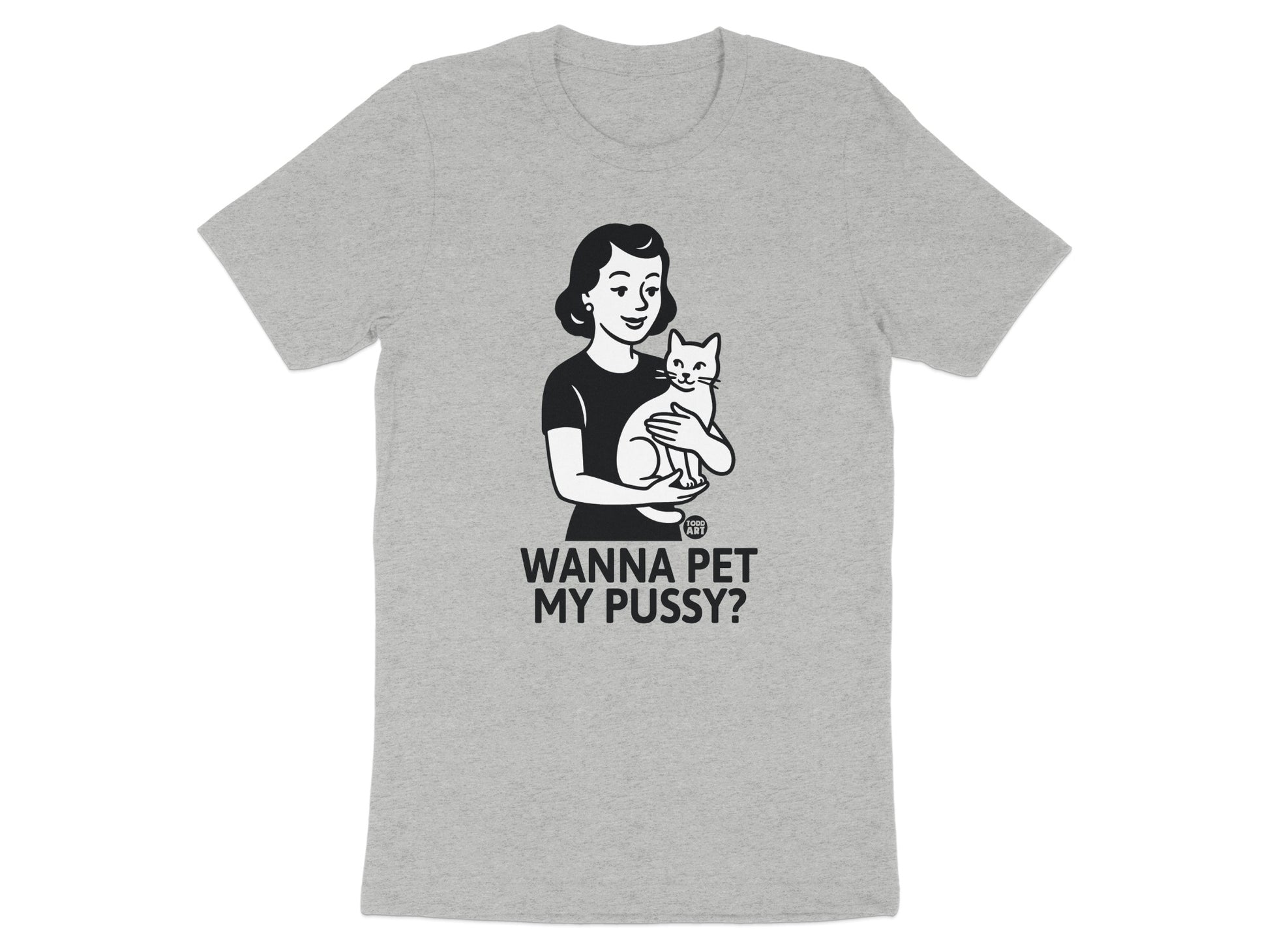 Wanna Pet My Pussy Graphic Tee Shirt product