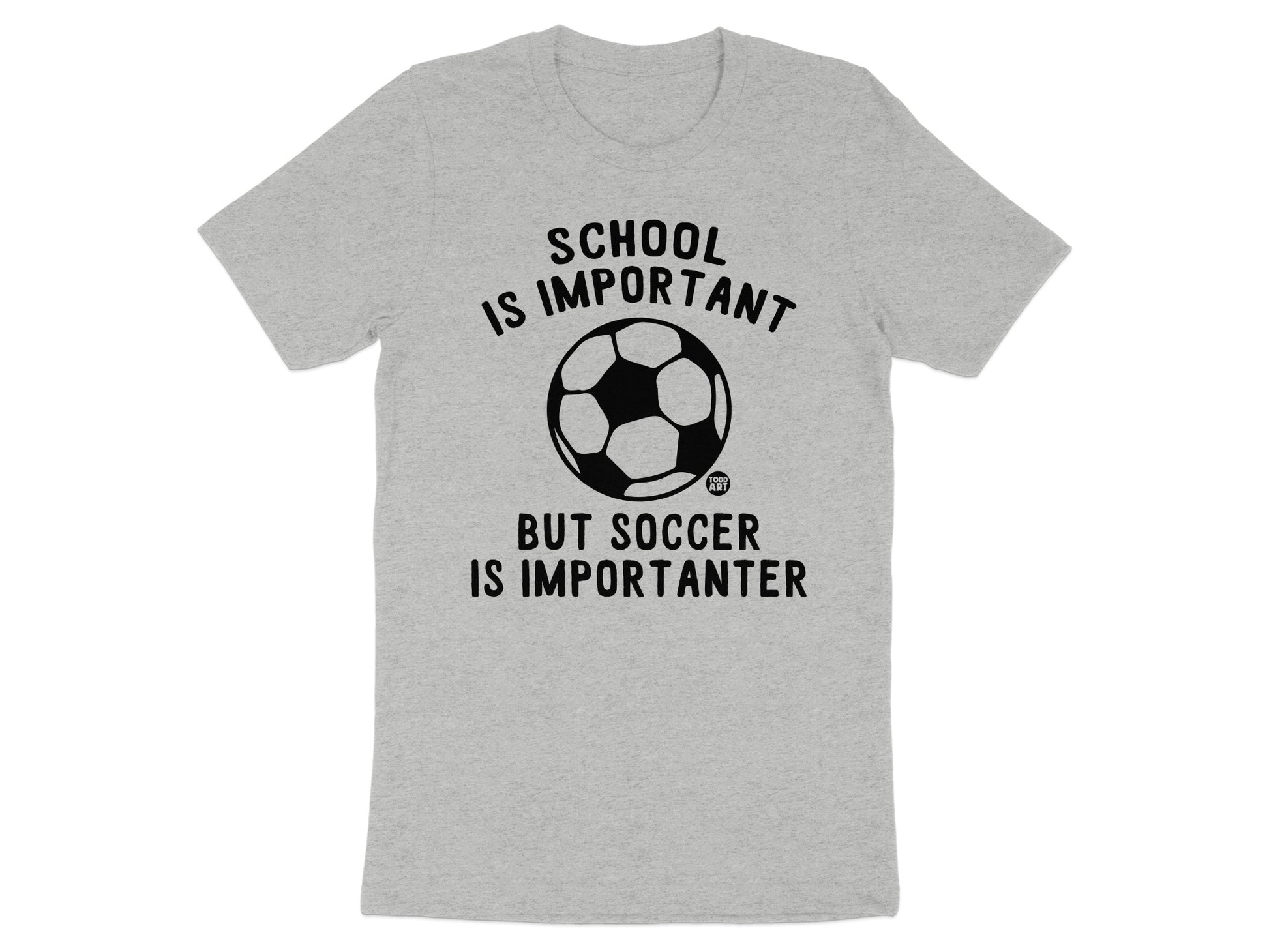 School Is Important But Soccer Is Importanter t-shirt