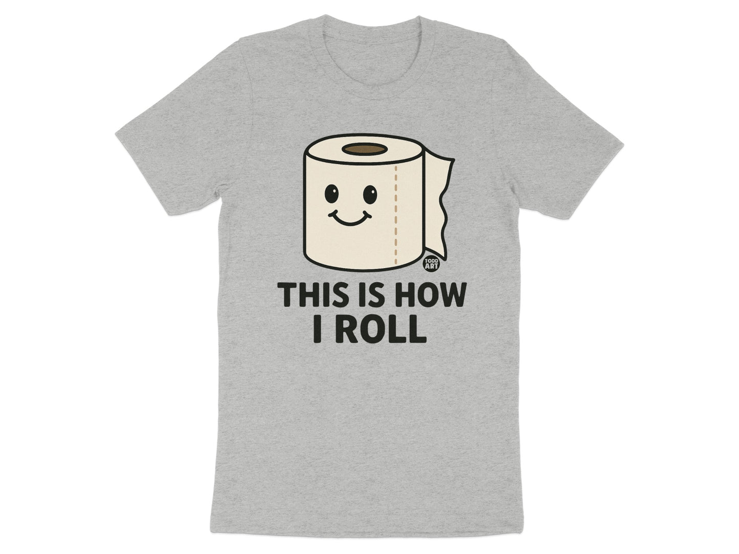 This Is How I Roll Funny Toilet Paper T-Shirt