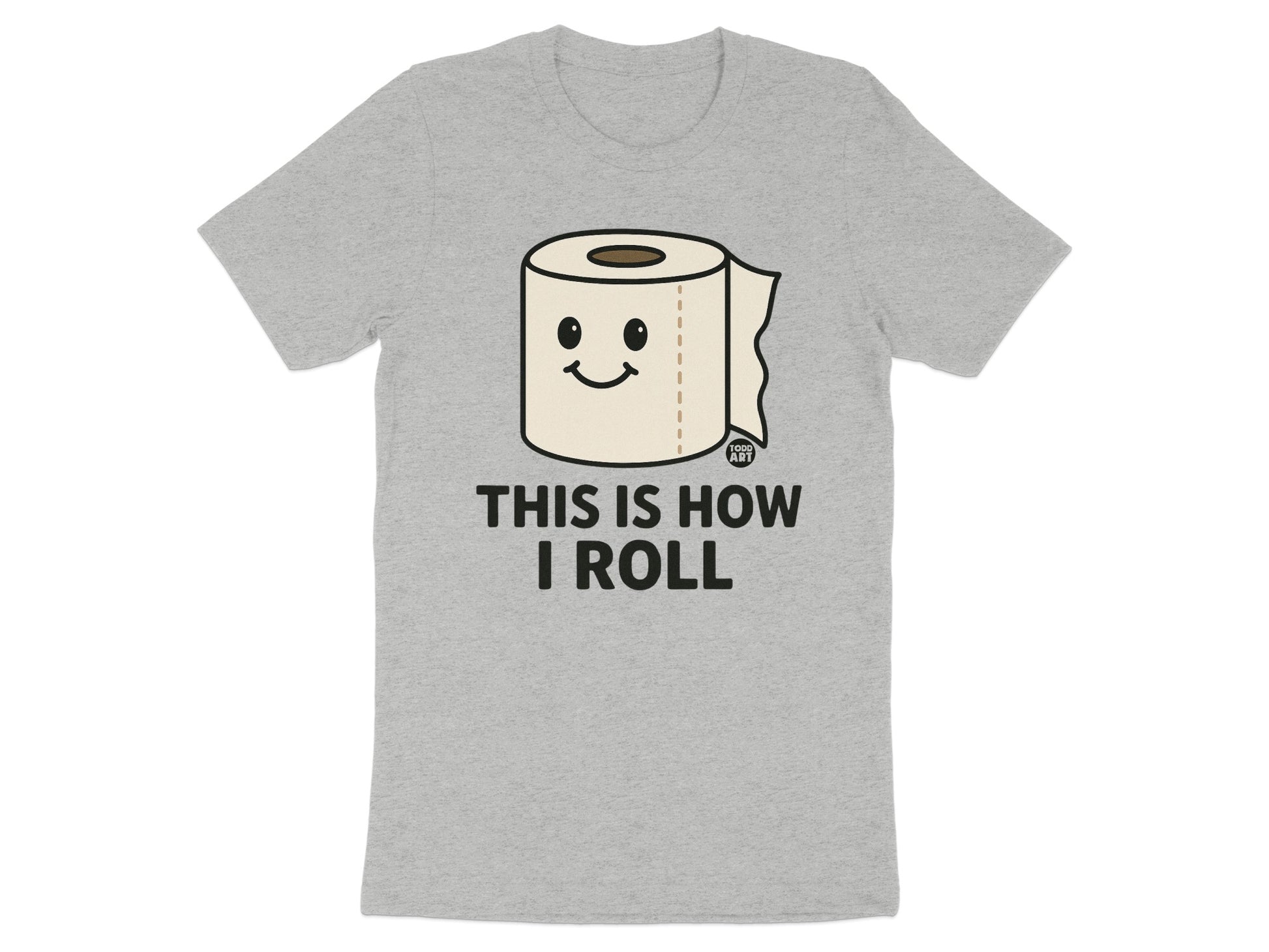 This Is How I Roll Funny Toilet Paper T-Shirt