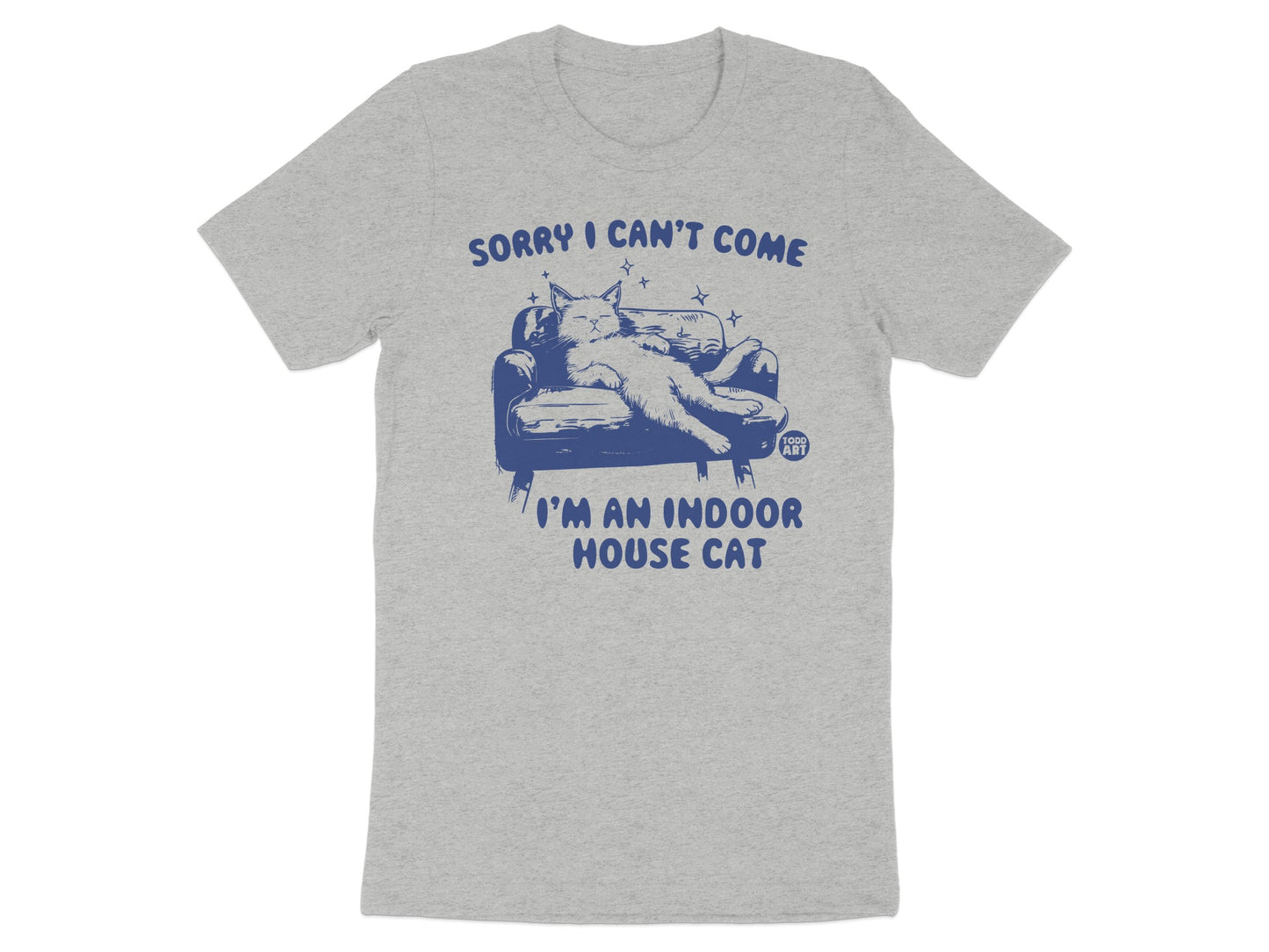 Sorry I Can't Come Indoor House Cat T-Shirt product
