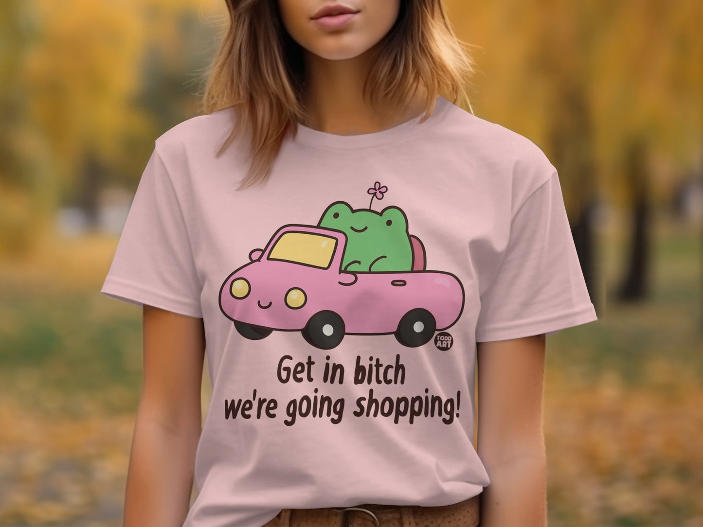Get in Bitch We're Going Shopping T-shirt product
