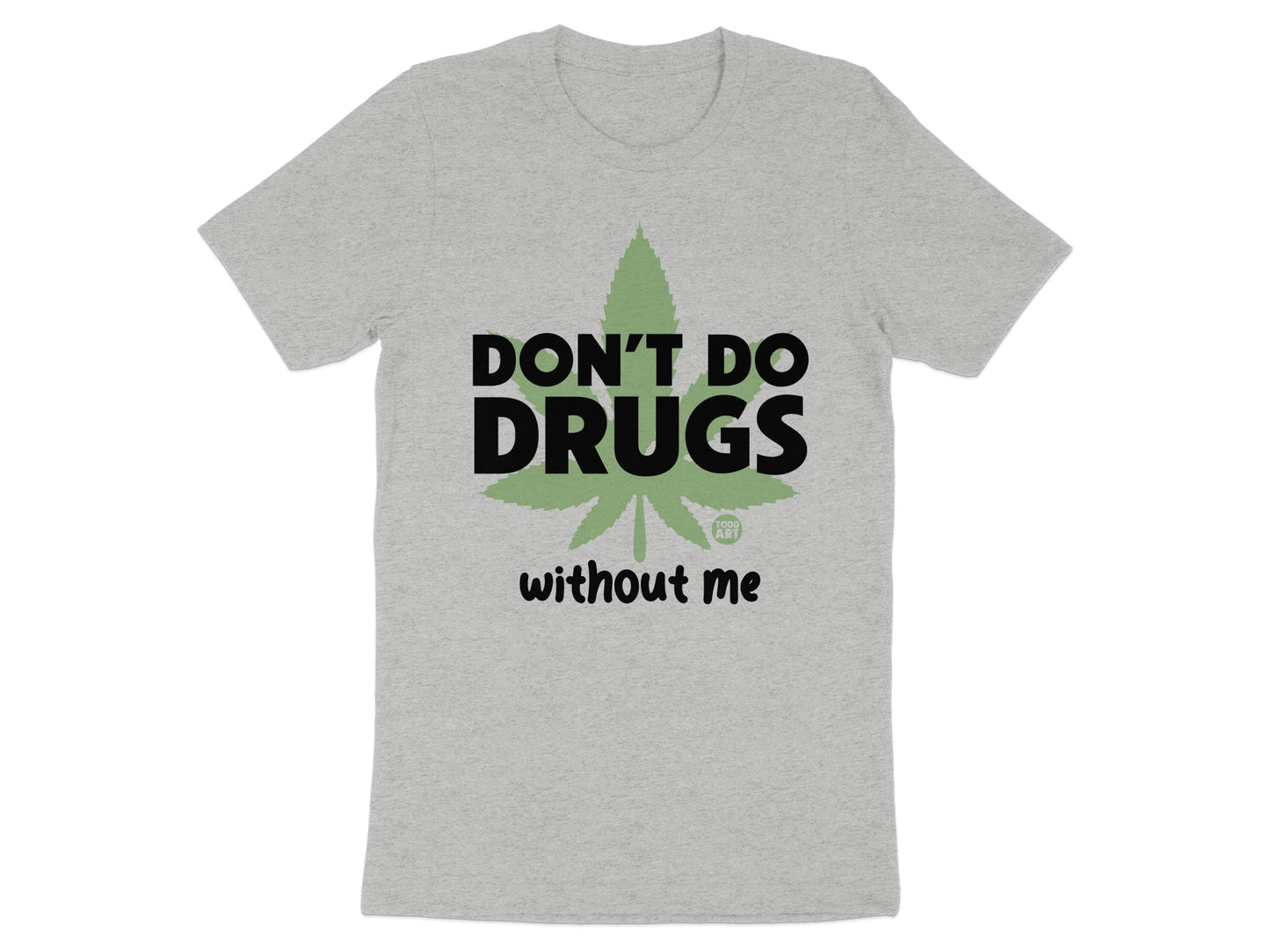 Don't Do Drugs Without Me Graphic Tee Product