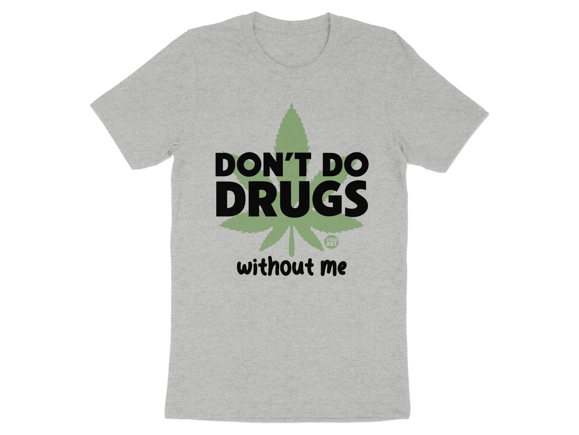 Don't Do Drugs Without Me Graphic Tee Product