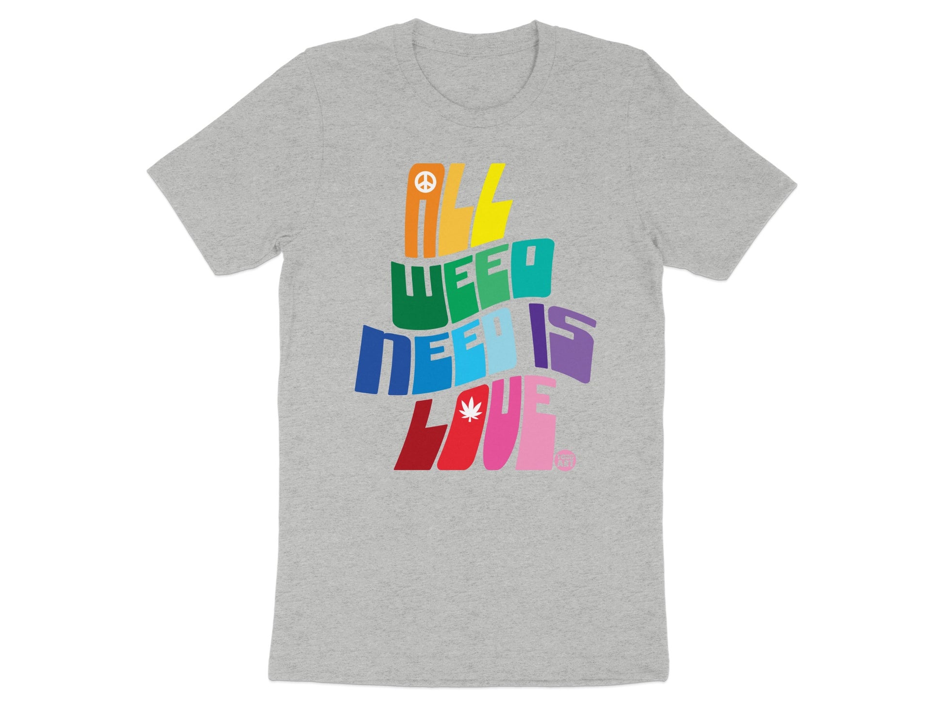 All Weed Need Is Love Colorful Graphic T-shirt