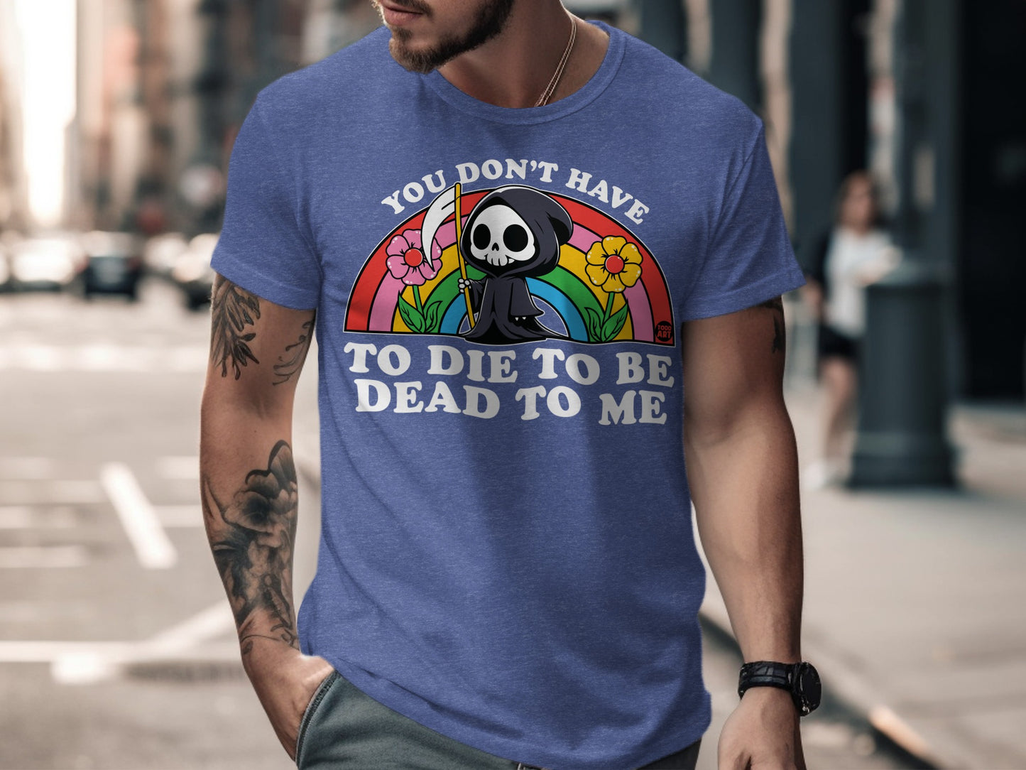You Don't Have To Die To Be Dead To Me Graphic Tee