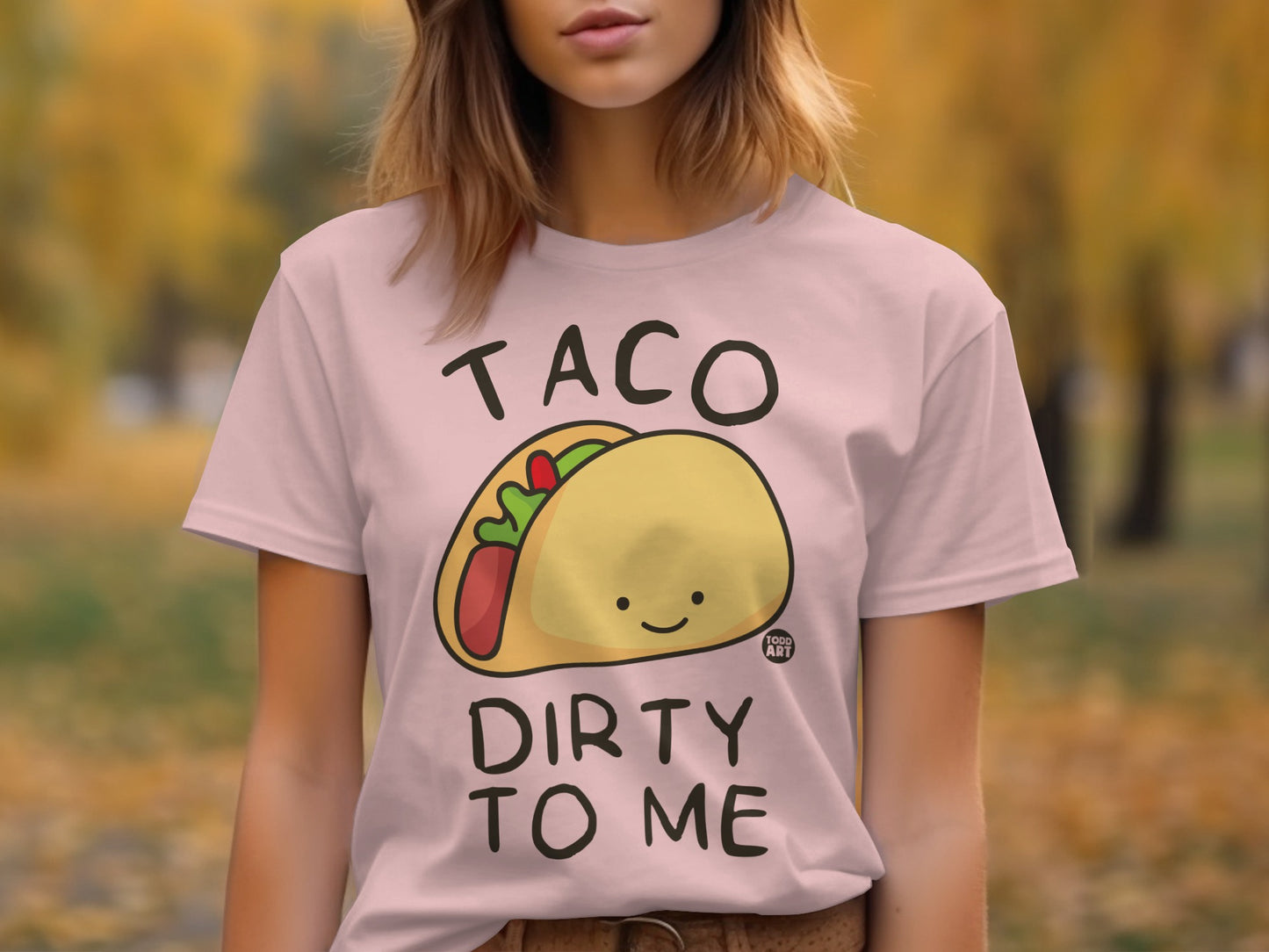 Taco Dirty To Me Adorable Taco Graphic T-Shirt