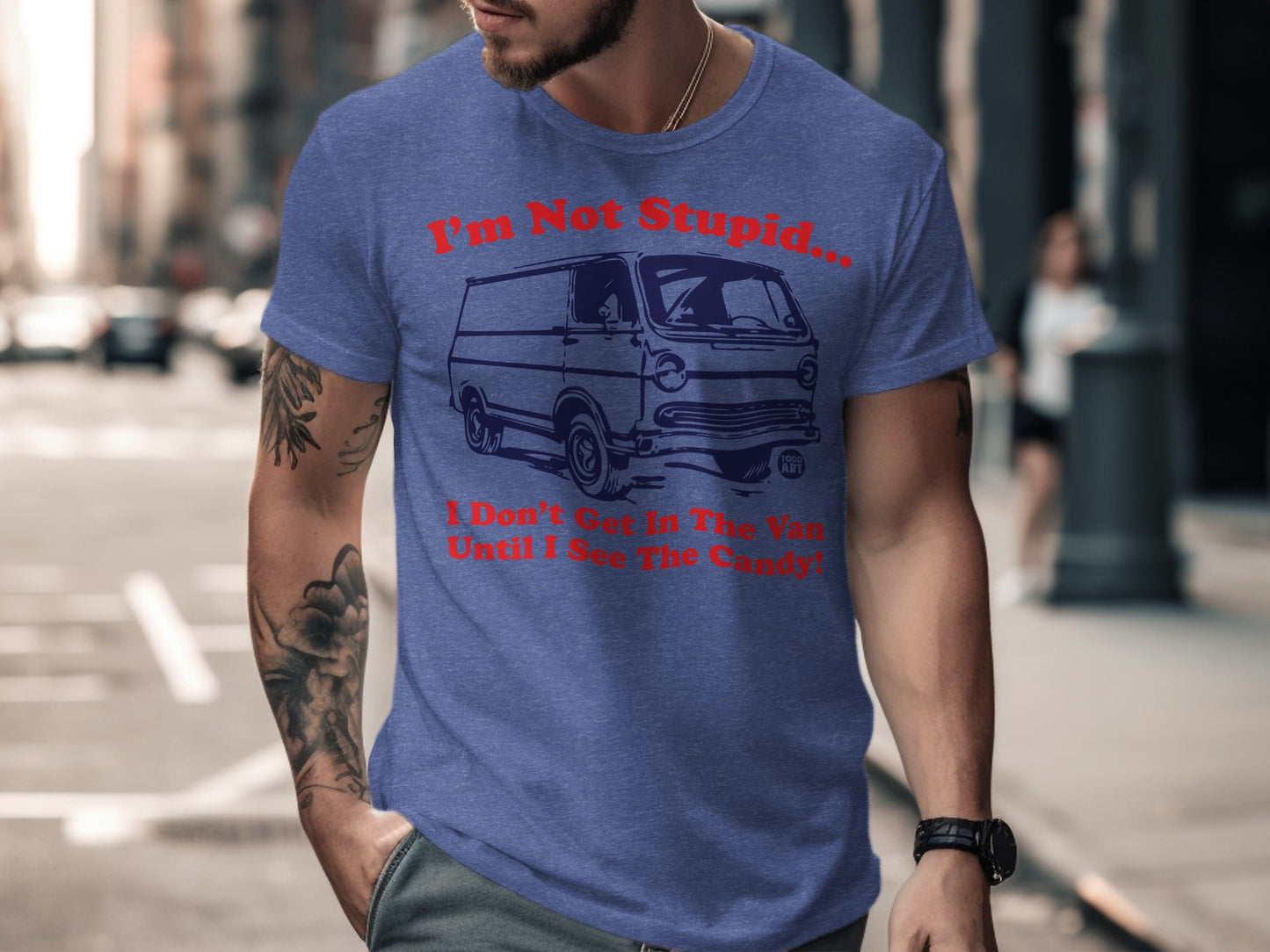 I'm Not Stupid Don't Get In The Van Funny Shirt
