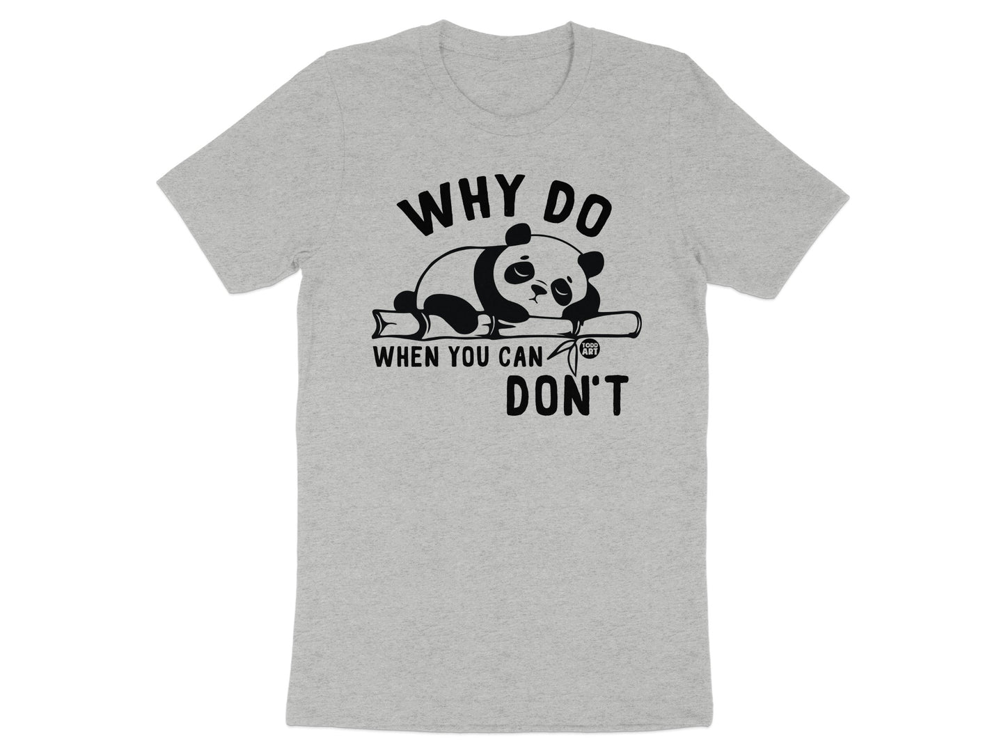 Why Do When You Can Don't Panda T-shirt product