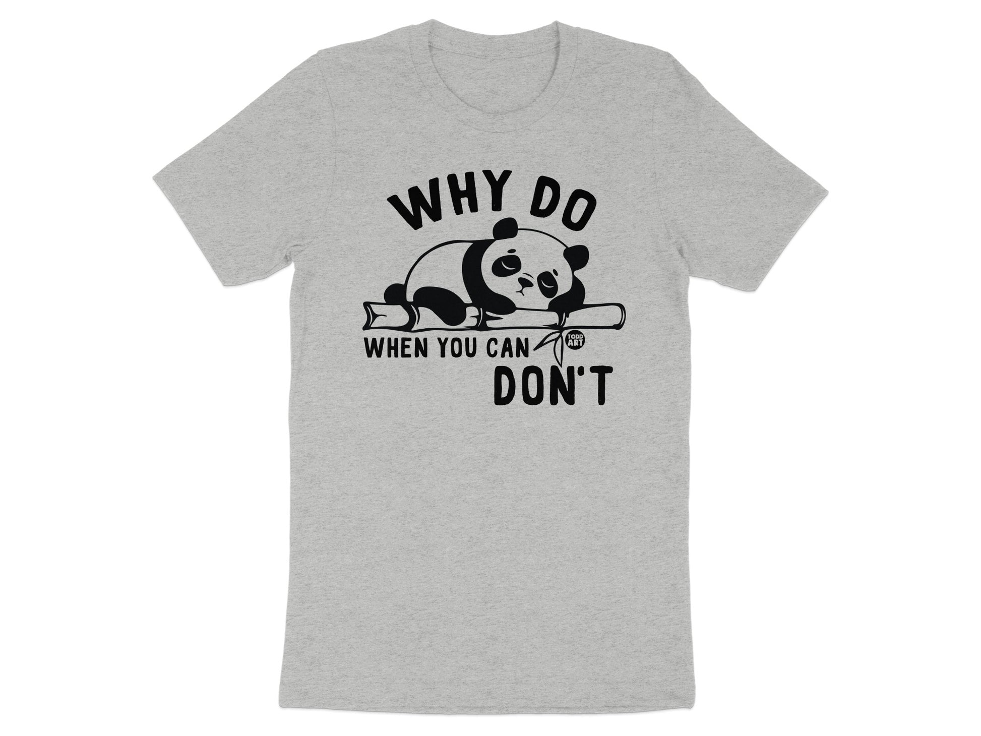 Why Do When You Can Don't Panda T-shirt product