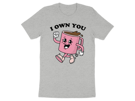 I Own You Walking Coffee Mug Graphic T-shirt product