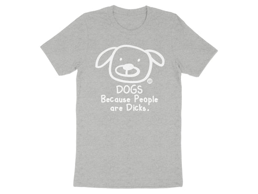 Dogs Because People Are Dicks Graphic Tee product