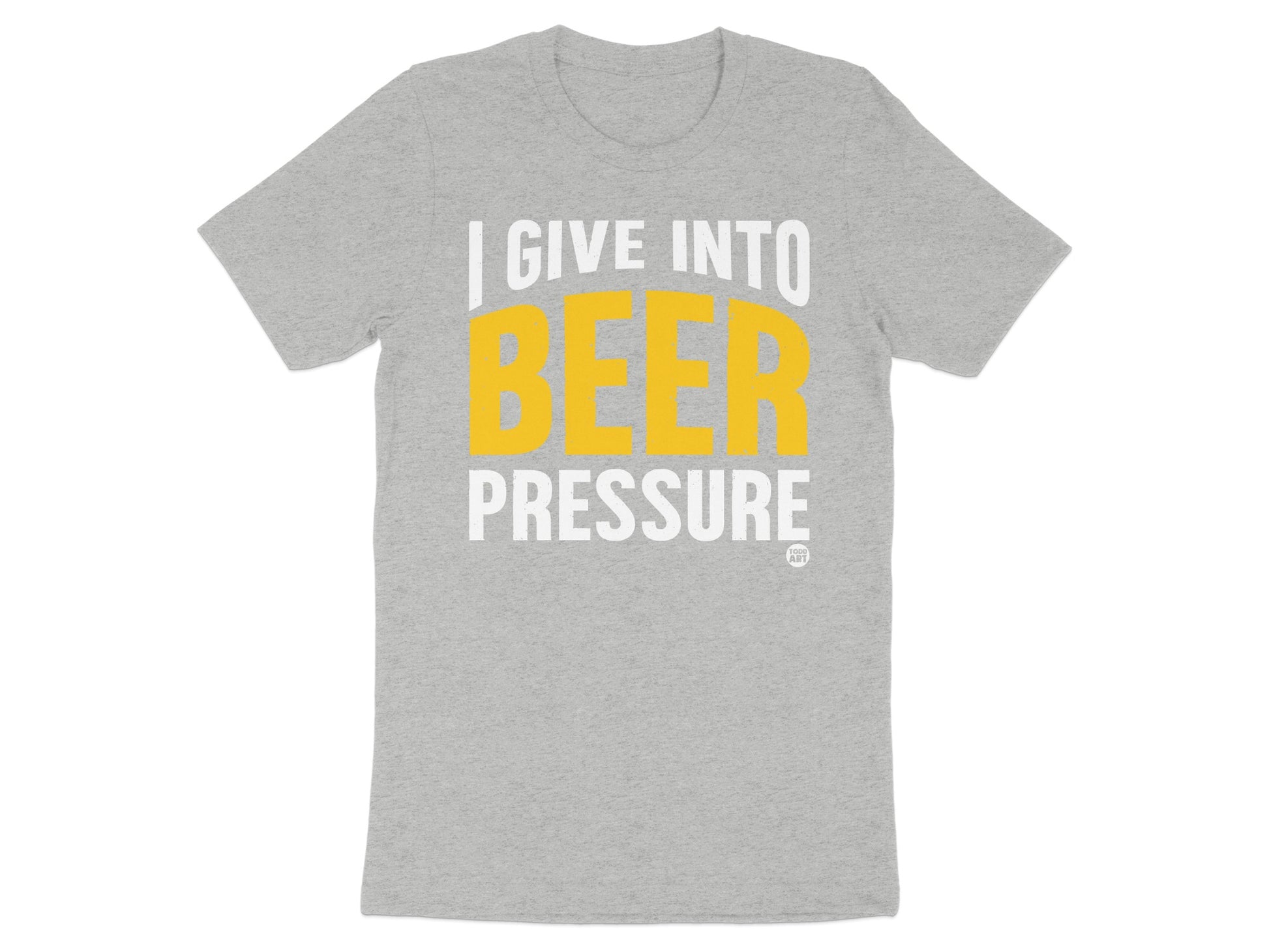 I Give Into Beer Pressure Graphic Novelty T-shirt product type