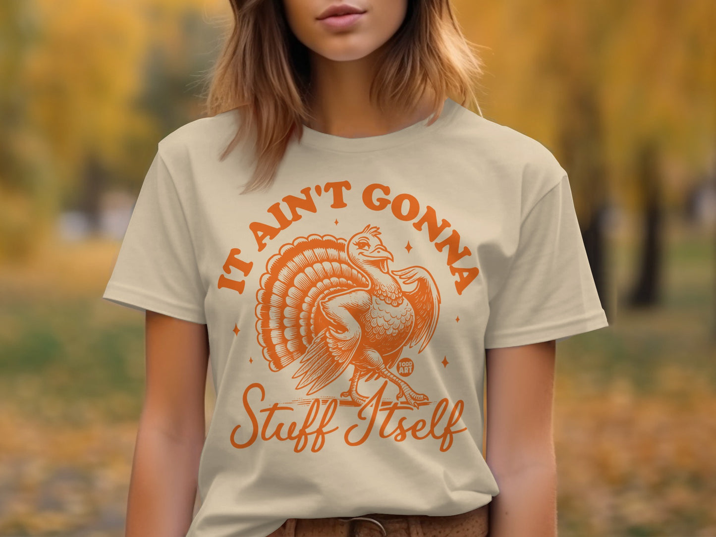 It Ain't Gonna Stuff Itself Thanksgiving Shirt