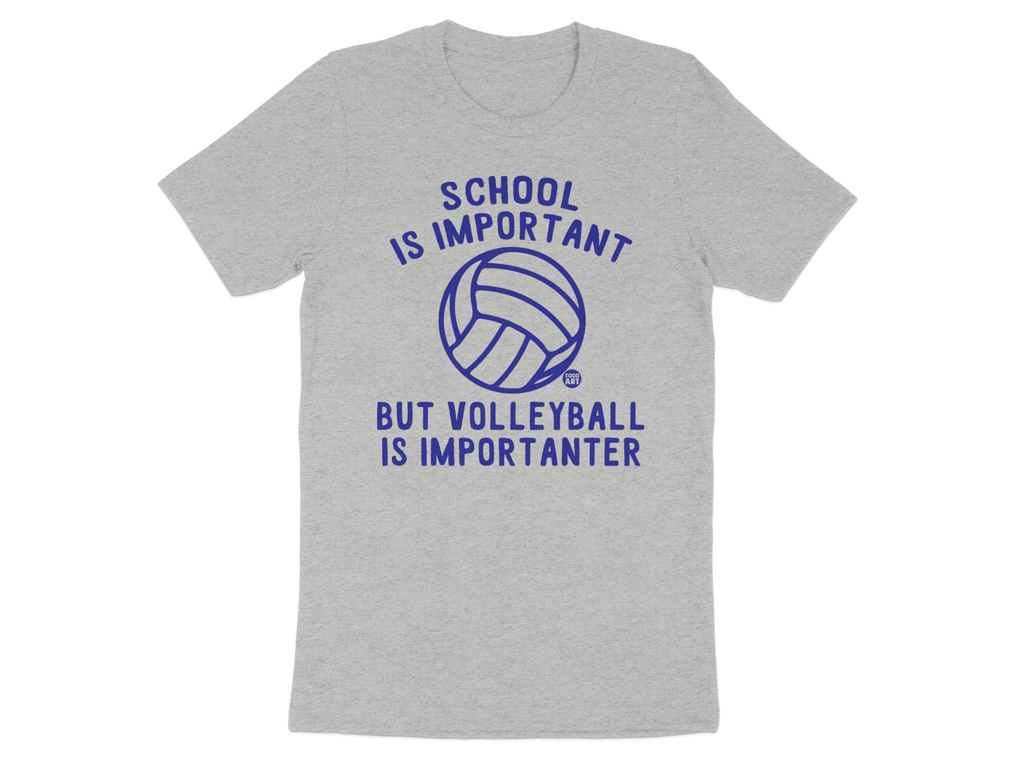 School Is Important Volleyball Is Importanter Shirt