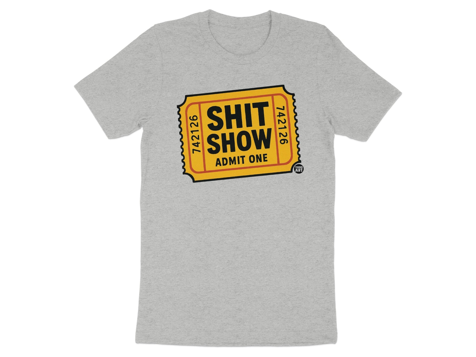 Admit One Shit Show Ticket Graphic T-Shirt