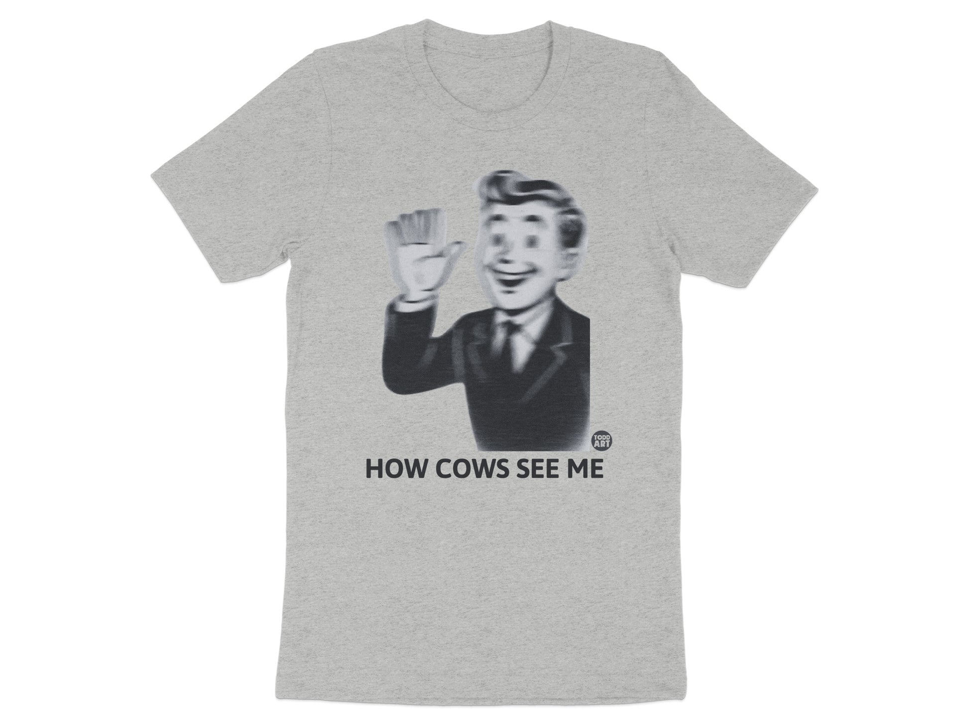 How Cows See Me Graphic Design T-Shirt product type