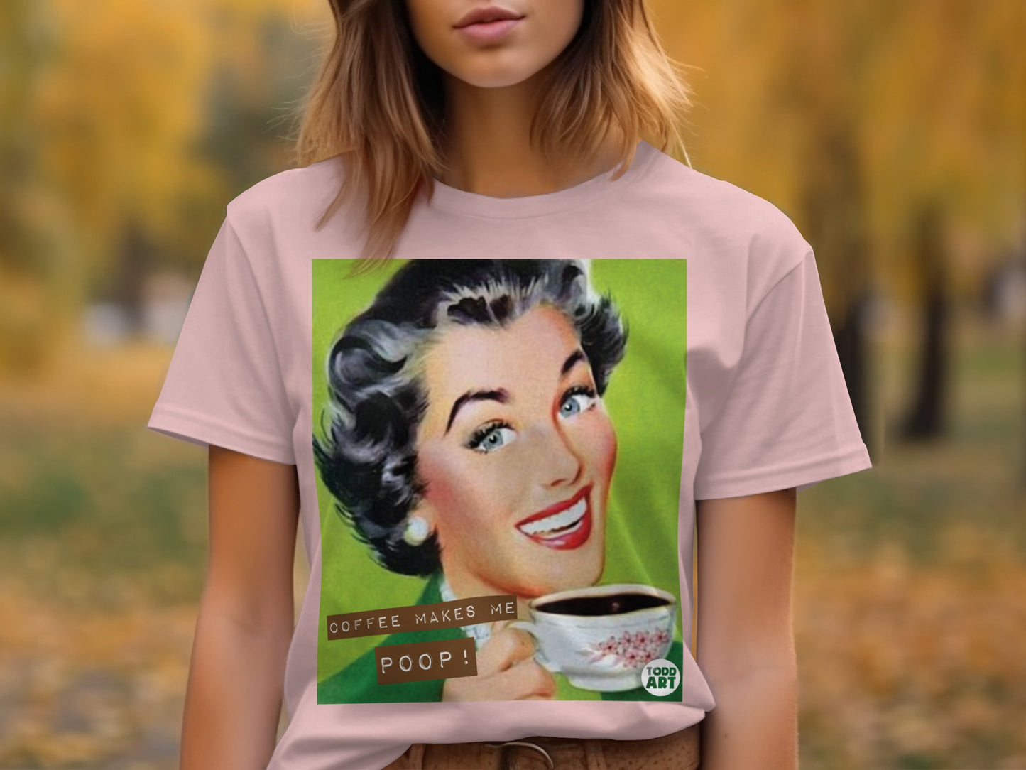 Coffee Makes Me Poop Fun Graphic T-Shirt