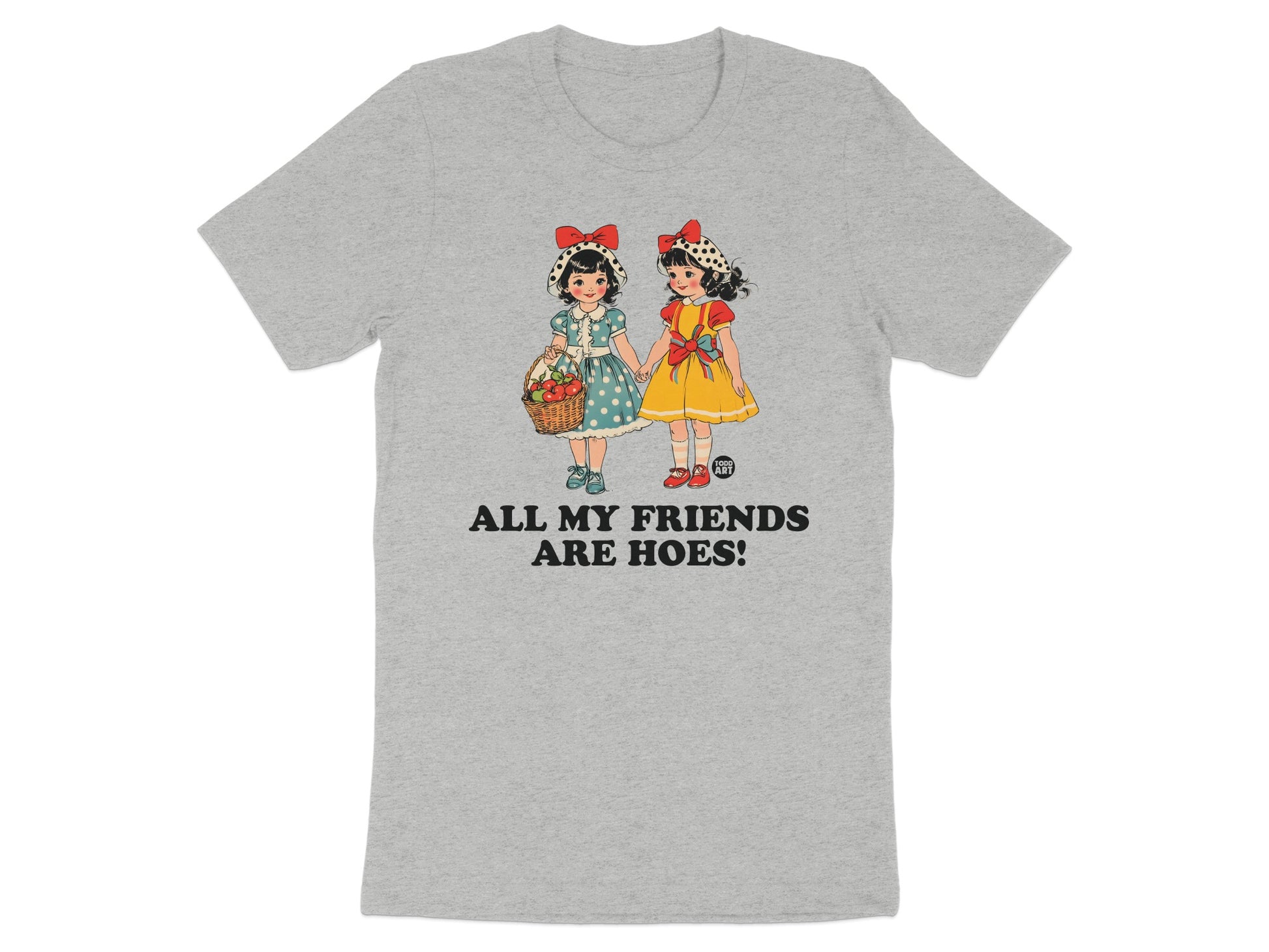 All My Friends Are Hoes Vintage Style T-Shirt
