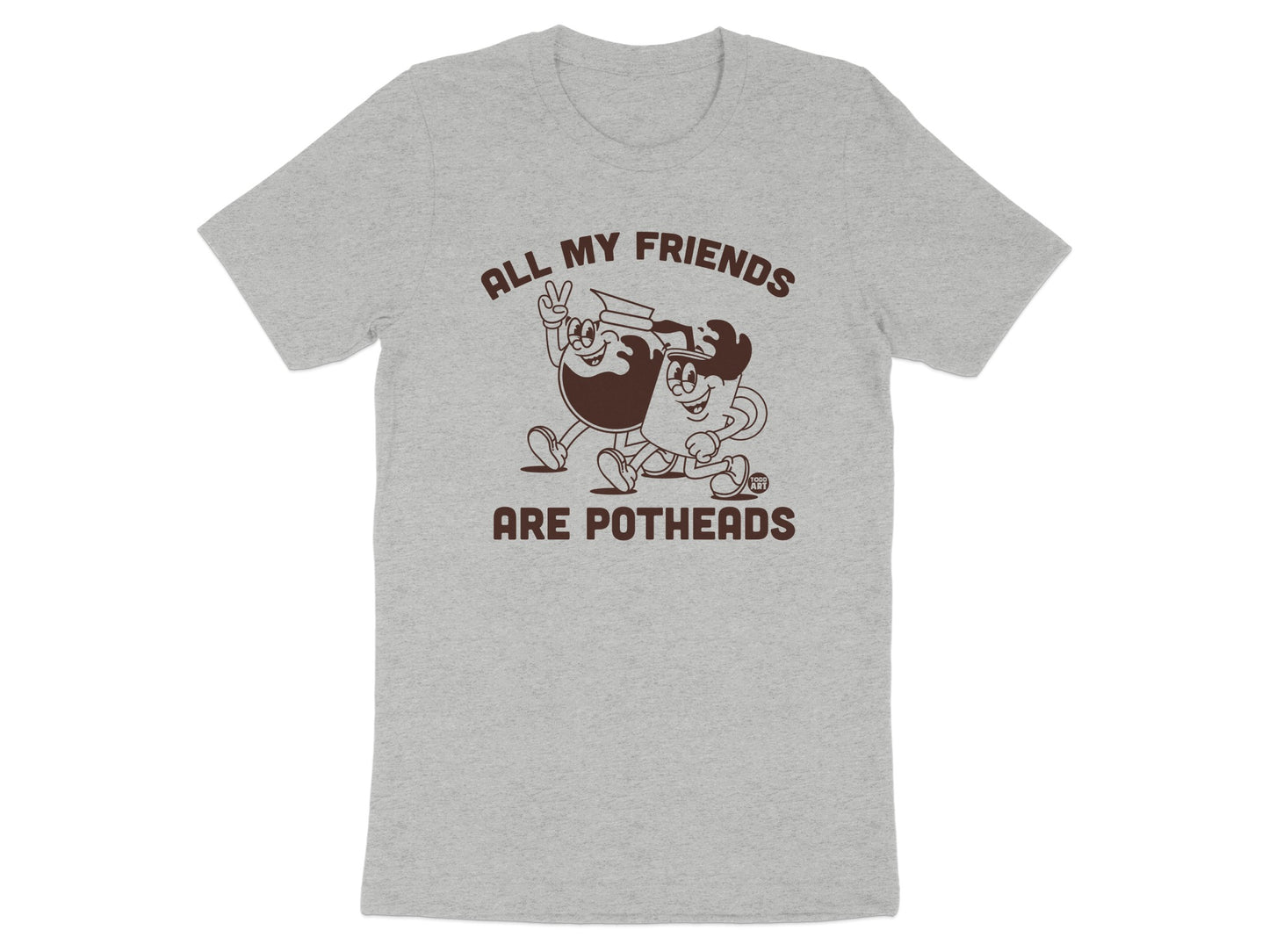 All My Friends are Potheads Graphic T-Shirt product type