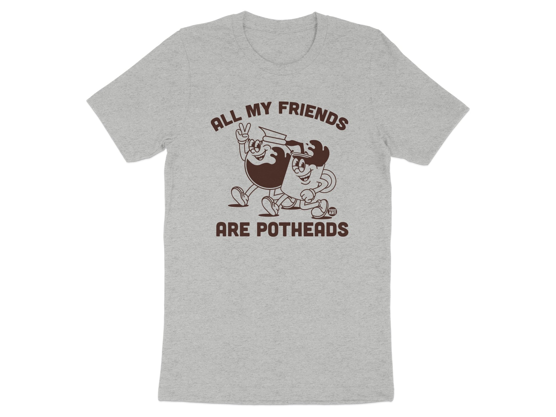 All My Friends are Potheads Graphic T-Shirt product type