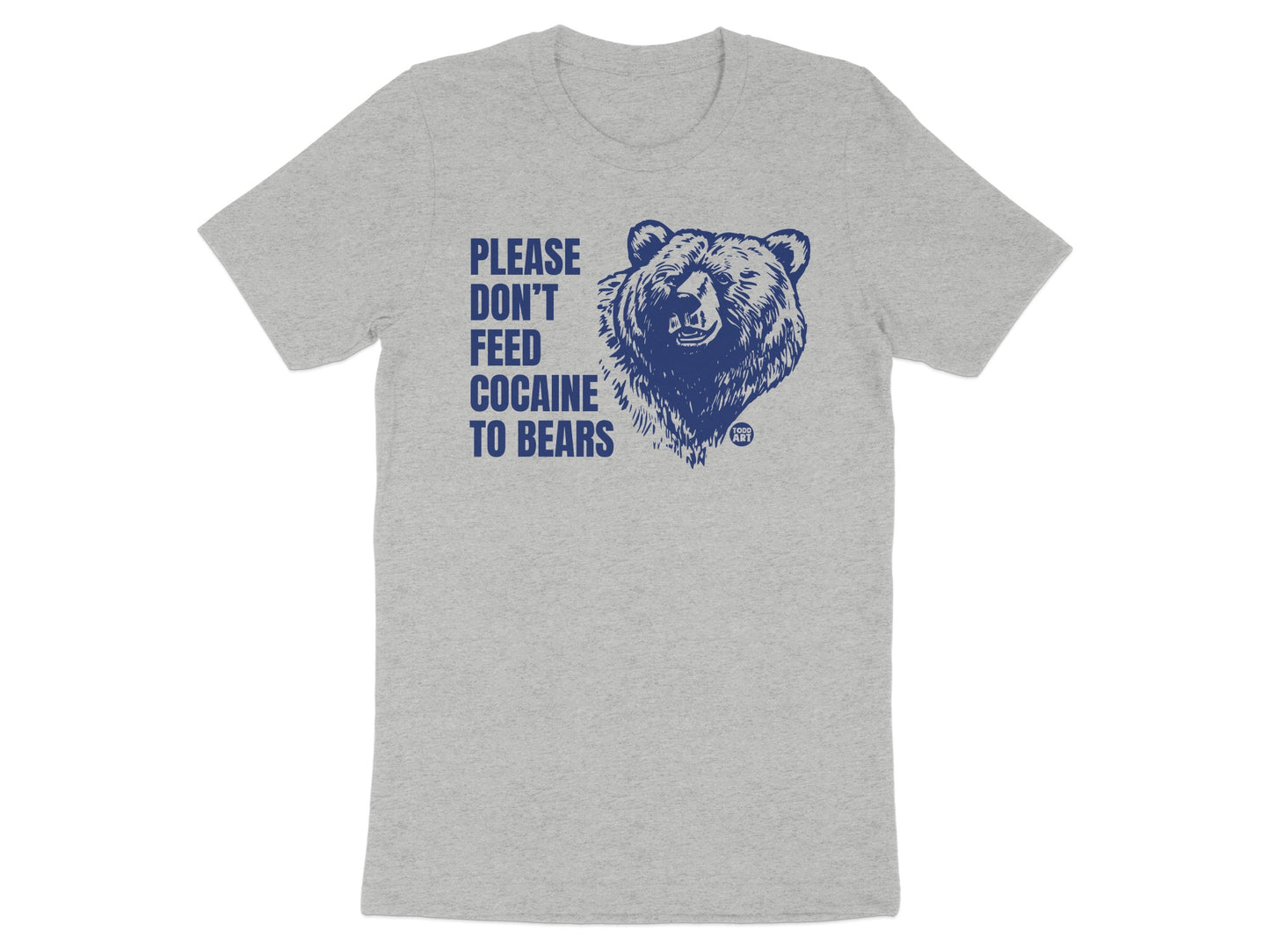 Please Don't Feed Cocaine To Bears Graphic Tee product