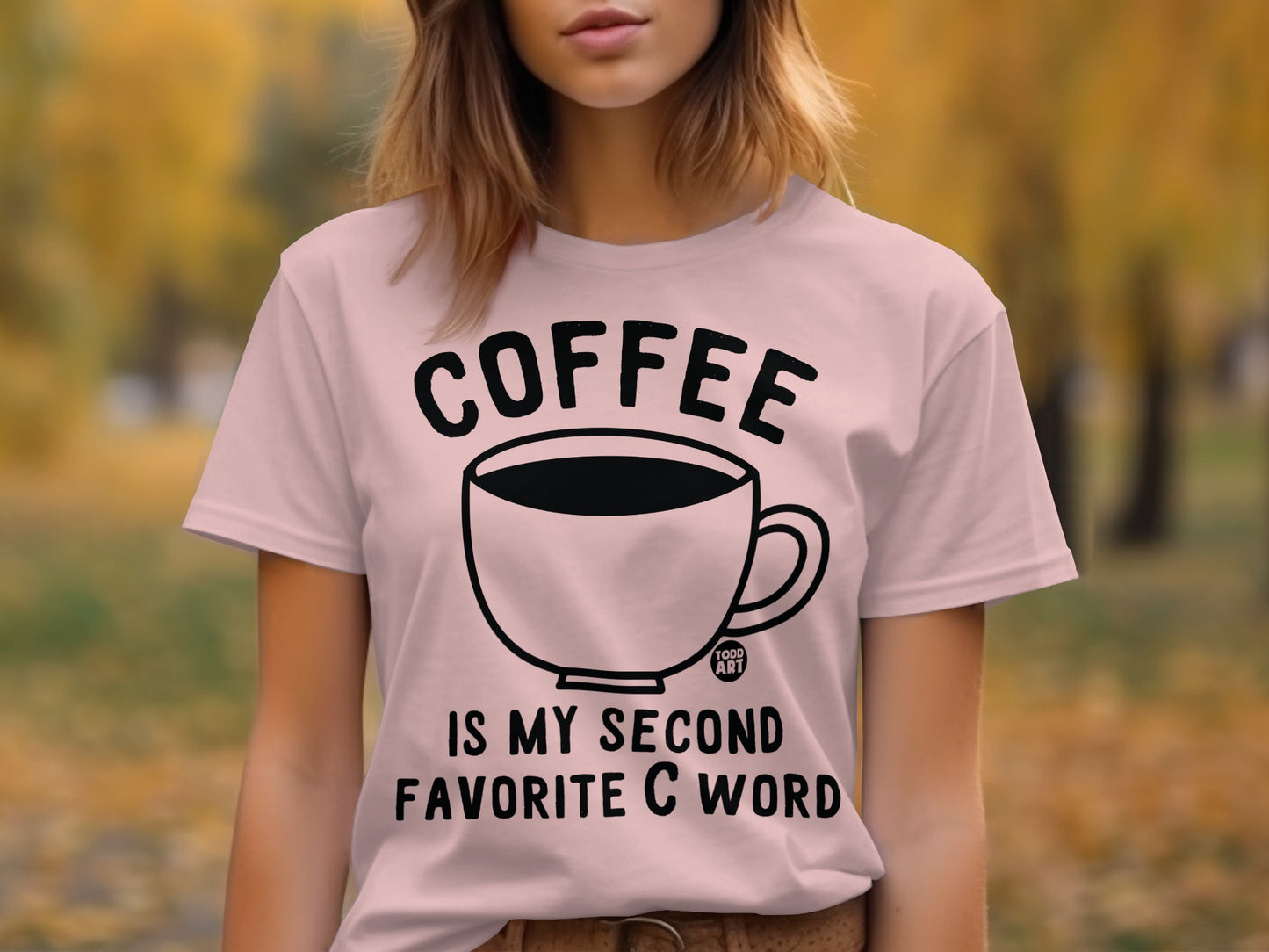 Coffee Is My Second Favorite C Word T-Shirt product type